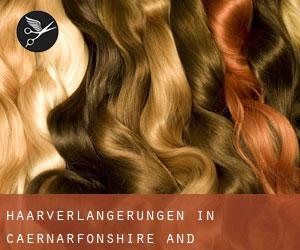 Haarverlängerungen in Caernarfonshire and Merionethshire