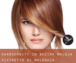 Haarschnitt in Bezirk Maloja / Distretto di Maloggia