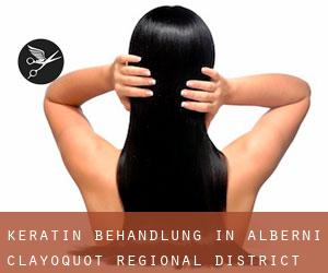 Keratin Behandlung in Alberni-Clayoquot Regional District