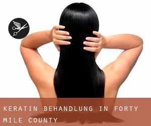 Keratin Behandlung in Forty Mile County