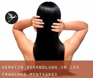 Keratin Behandlung in Les Franches-Montagnes