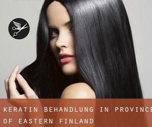 Keratin Behandlung in Province of Eastern Finland