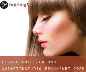 Figaro Coiffeur und Cosmetikstudio (Frankfurt (Oder))